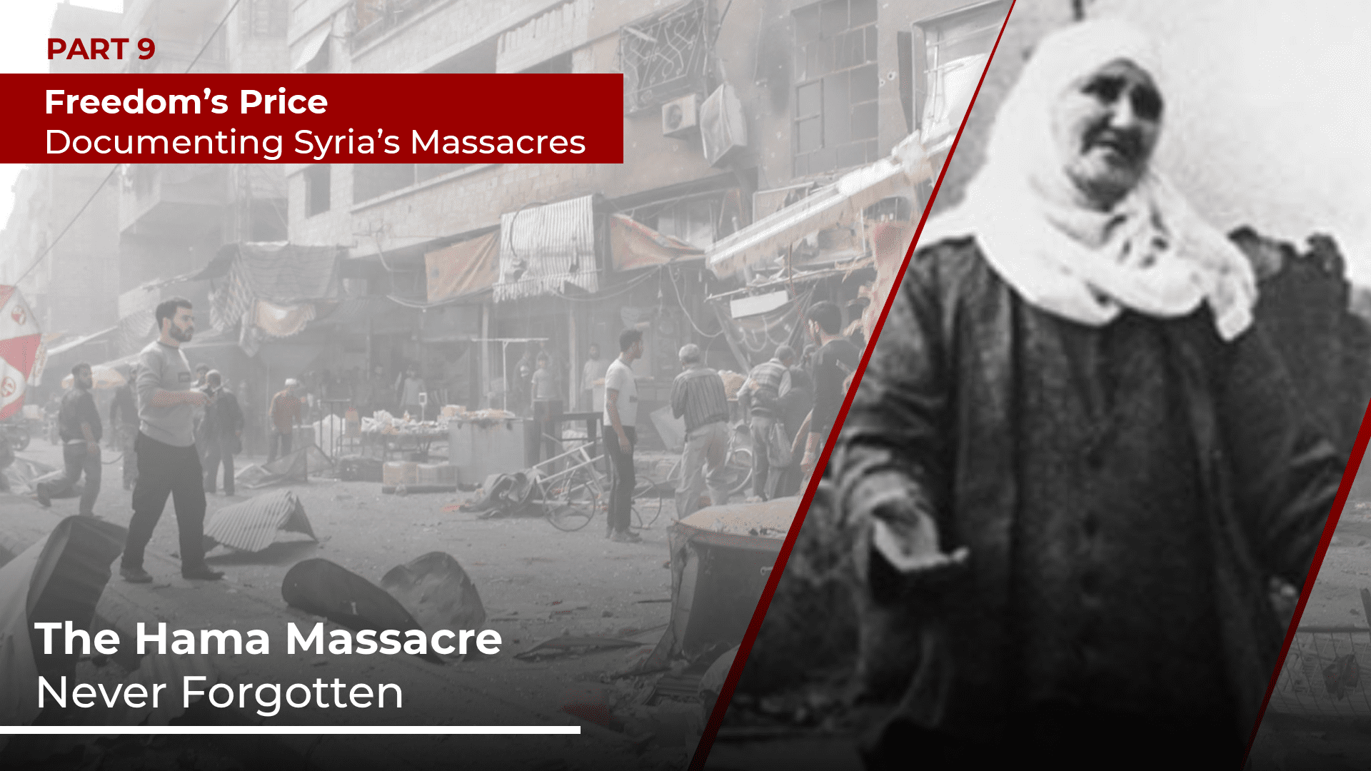 Never Forgotten: Assad Dynasty’s Failure to Exterminate and Erase Hama