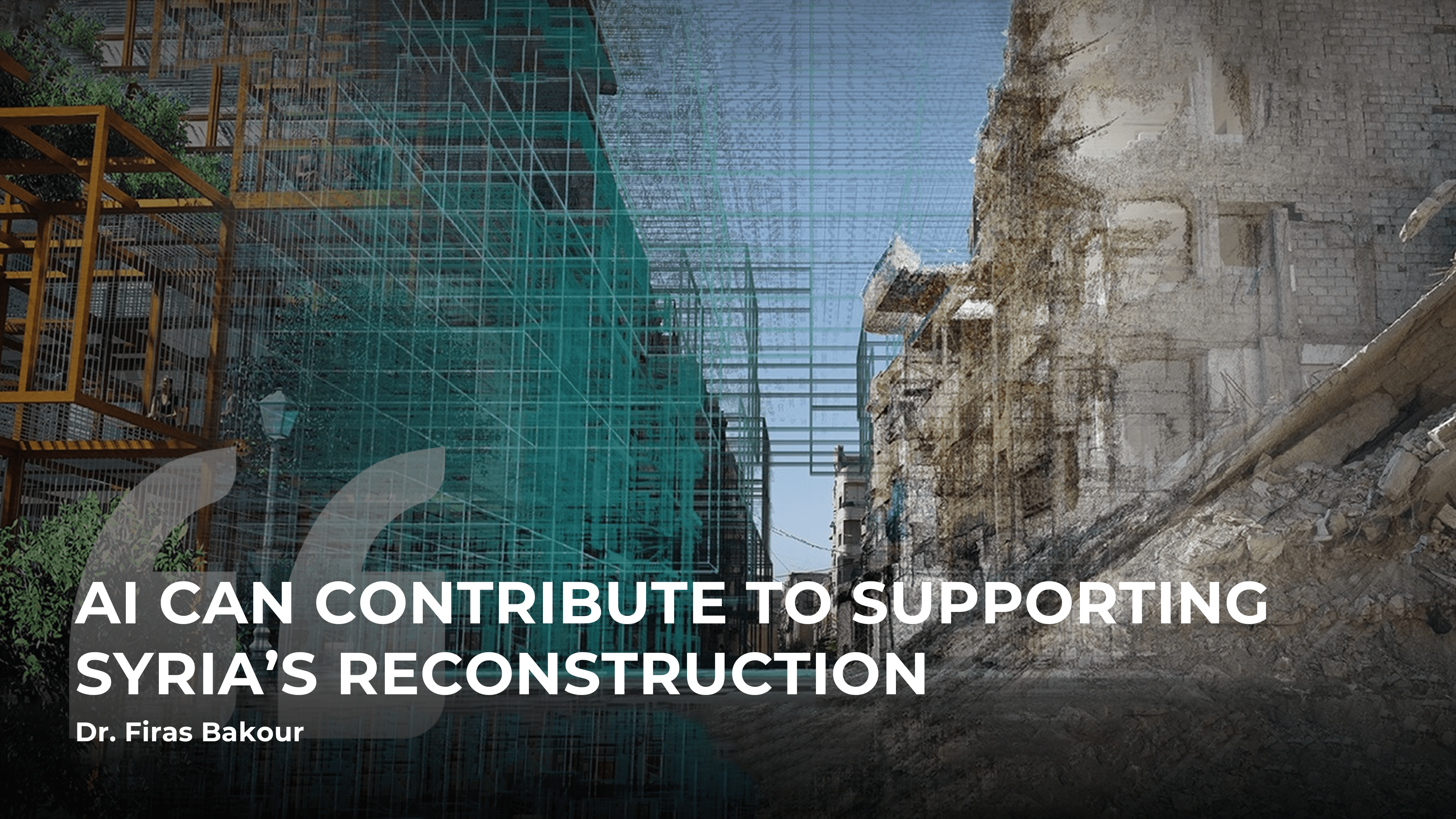 Smart Recovery: The Role of Artificial Intelligence in Syria’s Reconstruction and Development