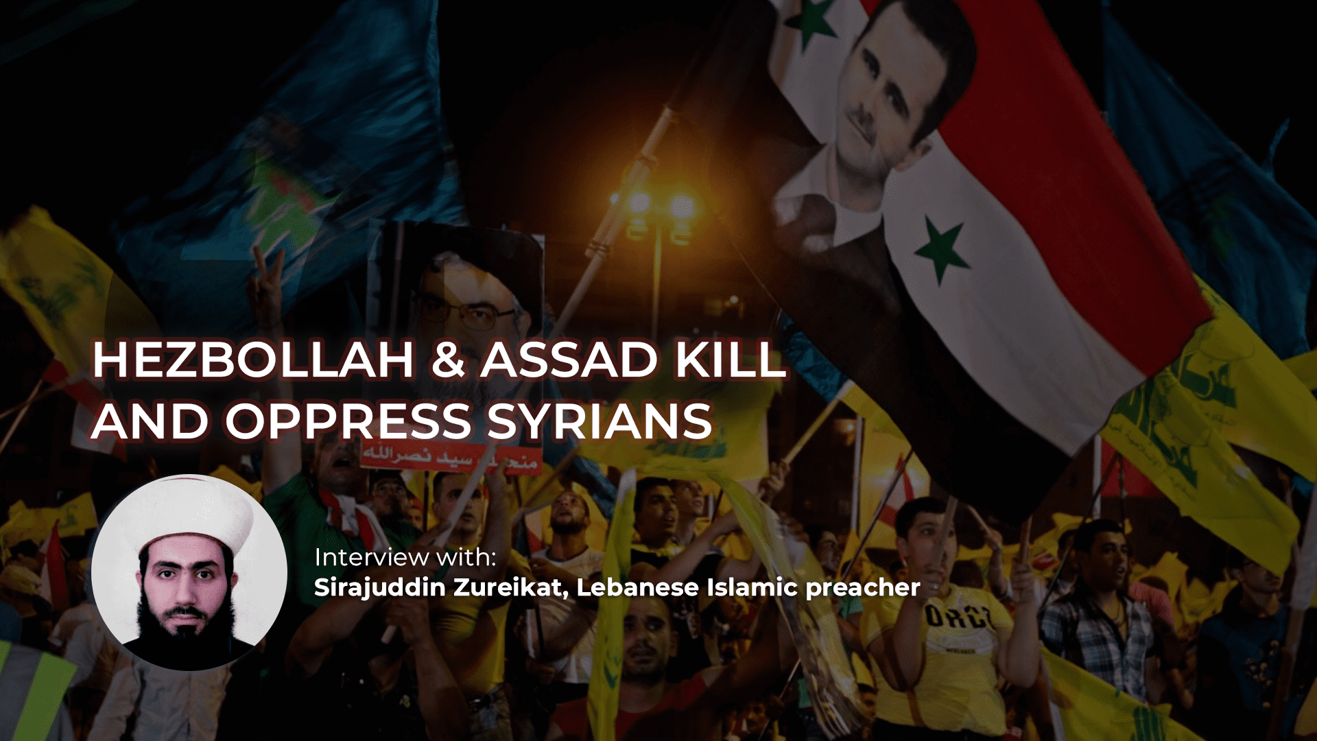 “Hezbollah Fought Against the Syrian People”