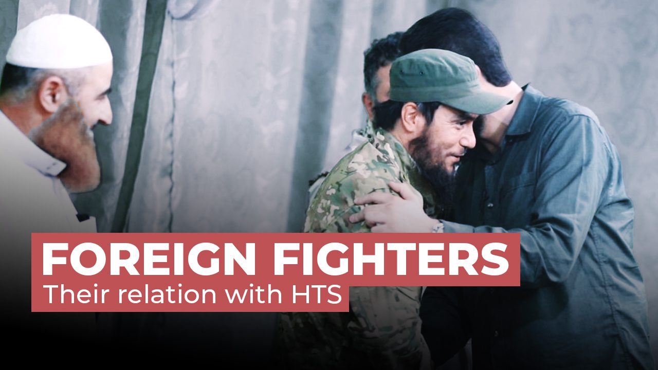 Foreign Fighters: Their relation with HTS