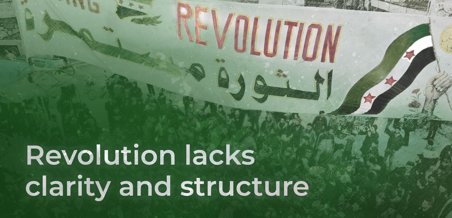 Structural Crisis of the Syrian Revolution